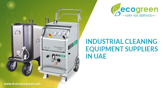 Industrial Cleaning Equipment Suppliers in UAE