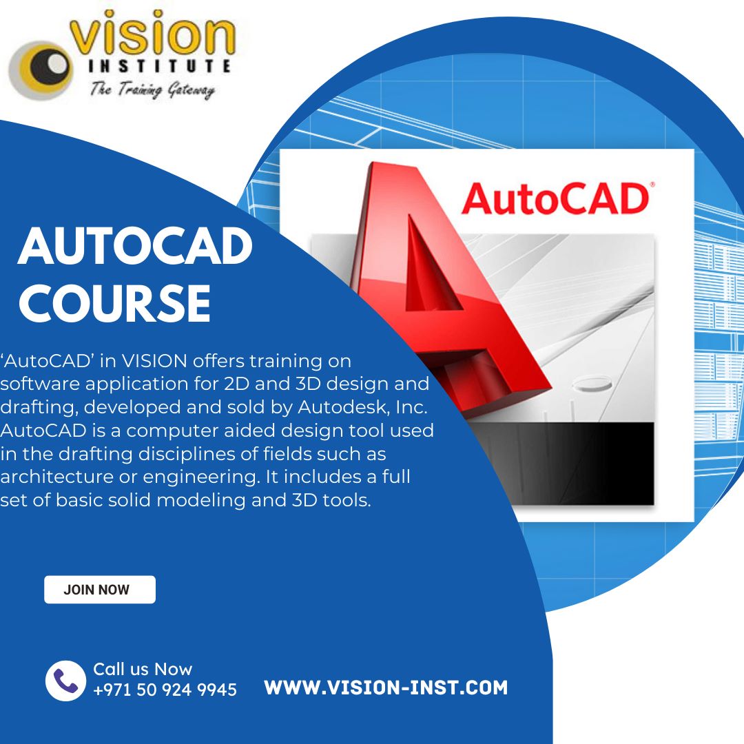 AutoCAD Classes at Vision Institute. Call 0509249945