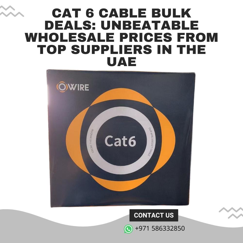 Cat-6-Cable-Bulk-Deals-Unbeatable-Wholesale-Prices-from-Top-Suppliers-in-the-UAE.jpg
