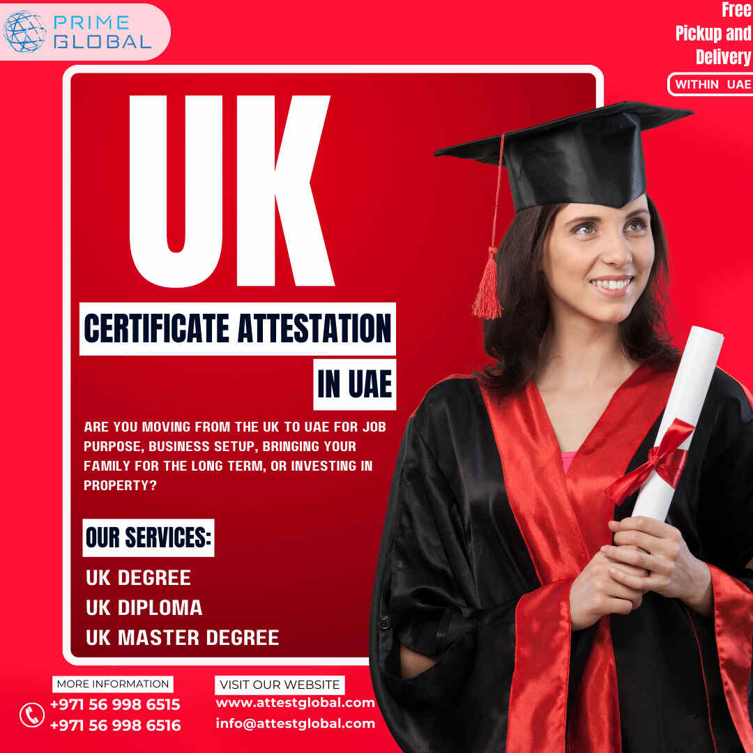 Reliable Recognition: UK Certificate Attestation Services for UAE
