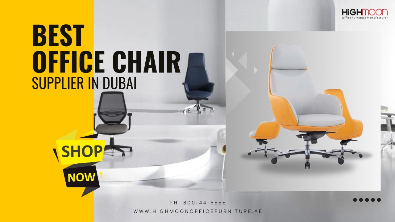 Top Quality Office Chair Company in Dubai – Highmoon Furniture