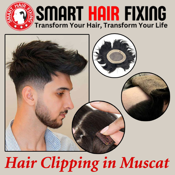 Hair Clipping in Muscat by smart hair fixing