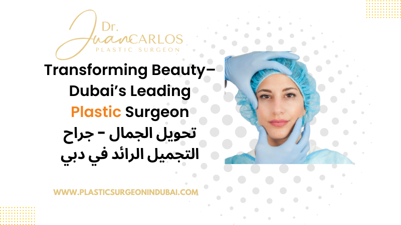 Best Plastic Surgeon in Dubai (2)1750418452